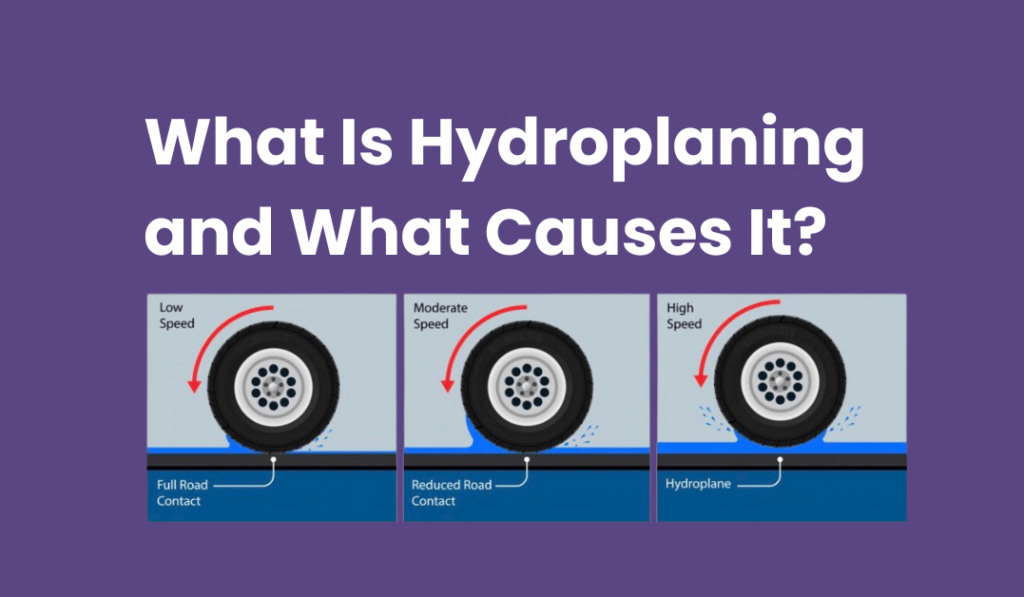 What Is Hydroplaning and What Causes It? 