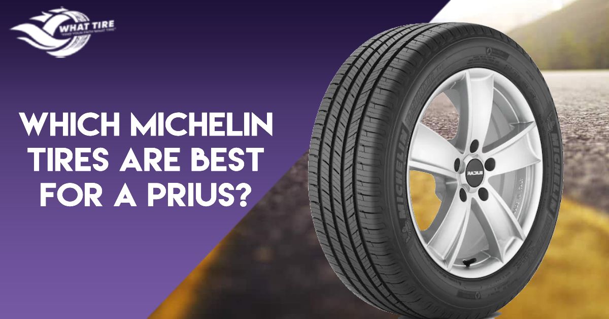 Which Michelin Tires Are Best For A Prius