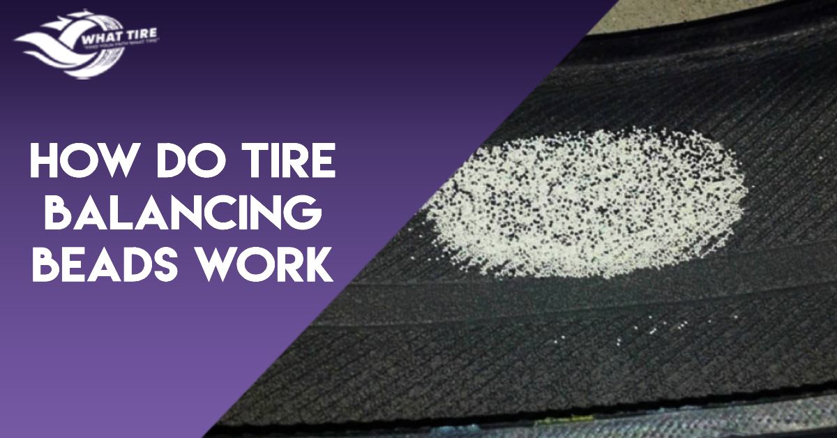 How Do Tire Balancing Beads Work Complete Guide