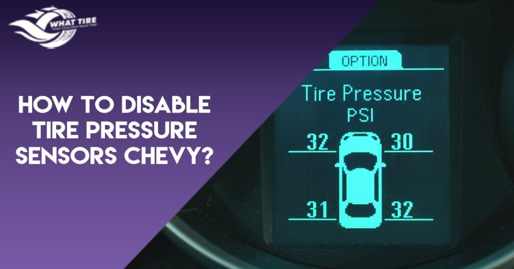 How To Disable Tire Pressure Sensors Chevy