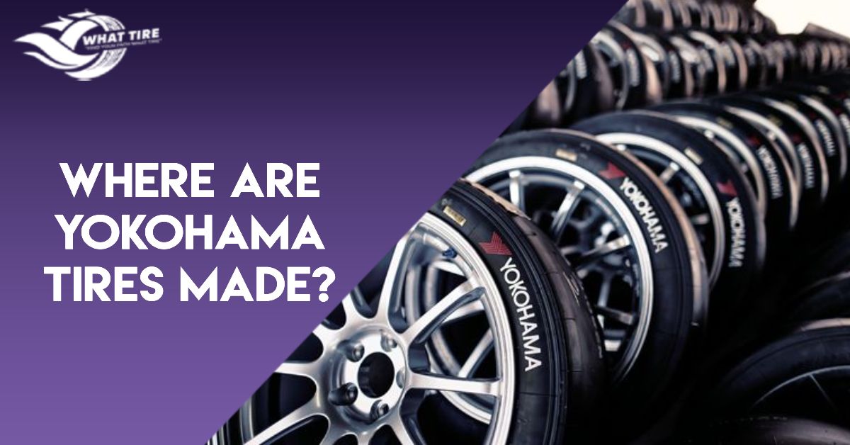 Where Are Yokohama Tires Made