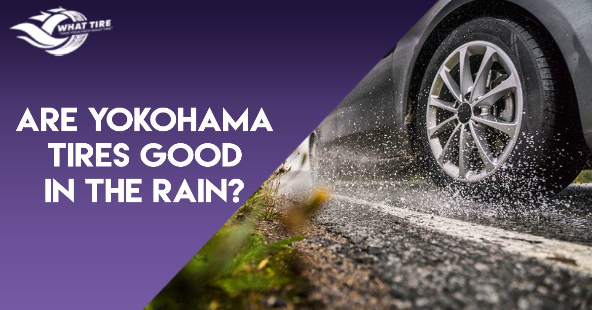 Are Yokohama tires good in the rain