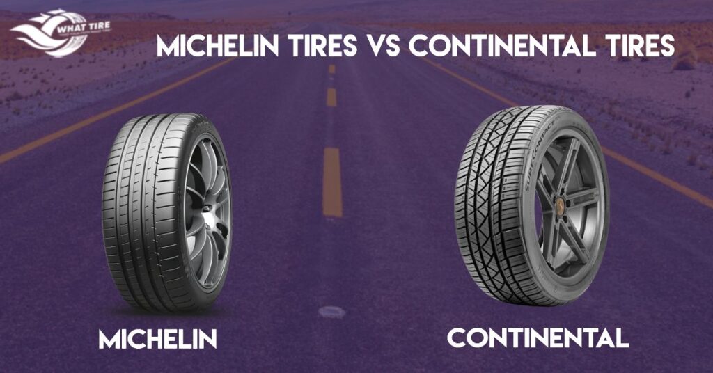 Michelin Tires Vs Continental Tires