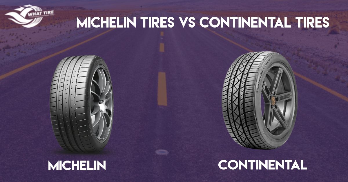 Michelin Tires Vs Continental Tires