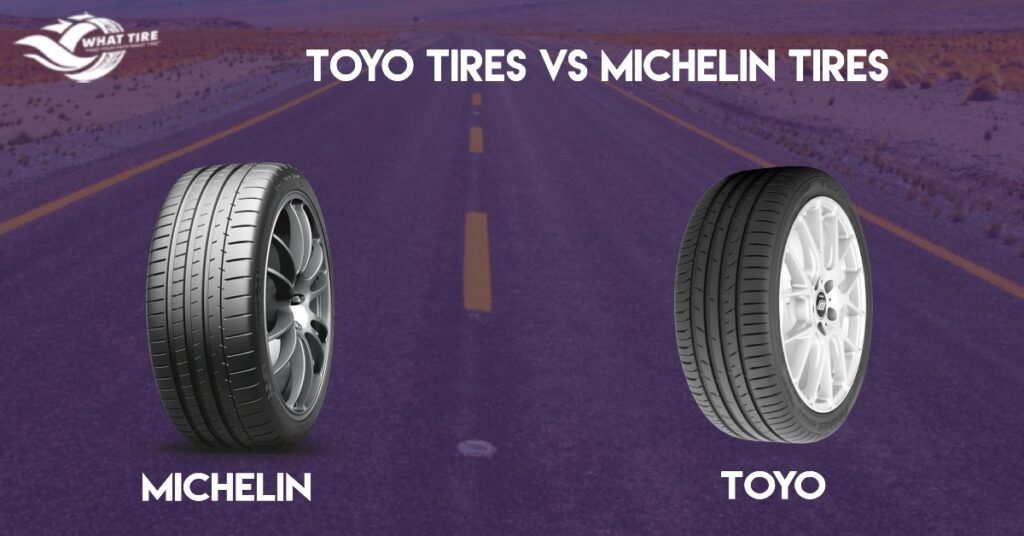 Toyo Tires Vs Michelin Tires