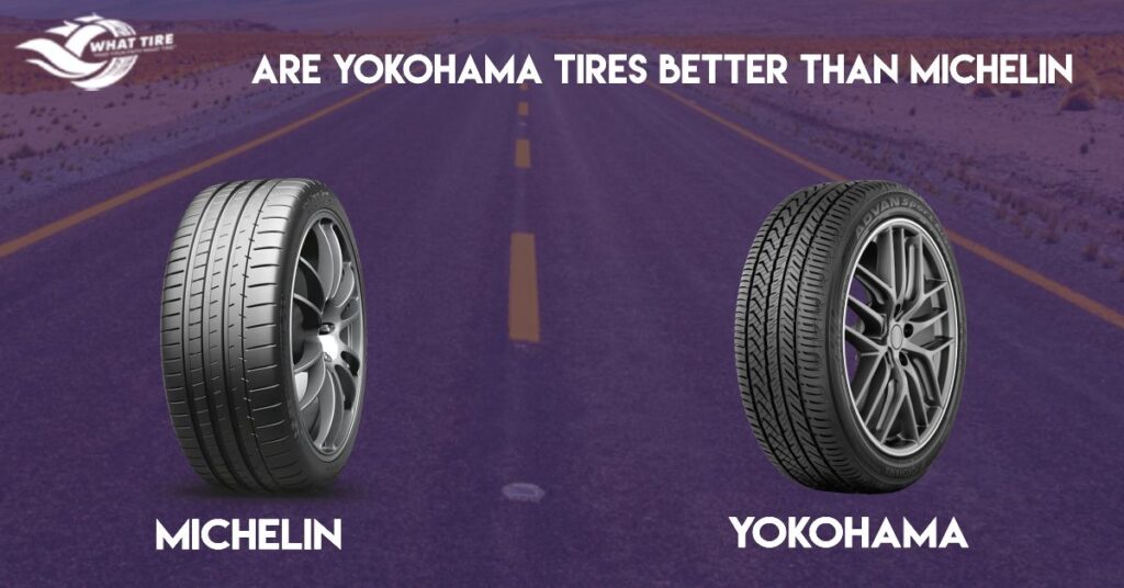 are yokohama tires better than michelin