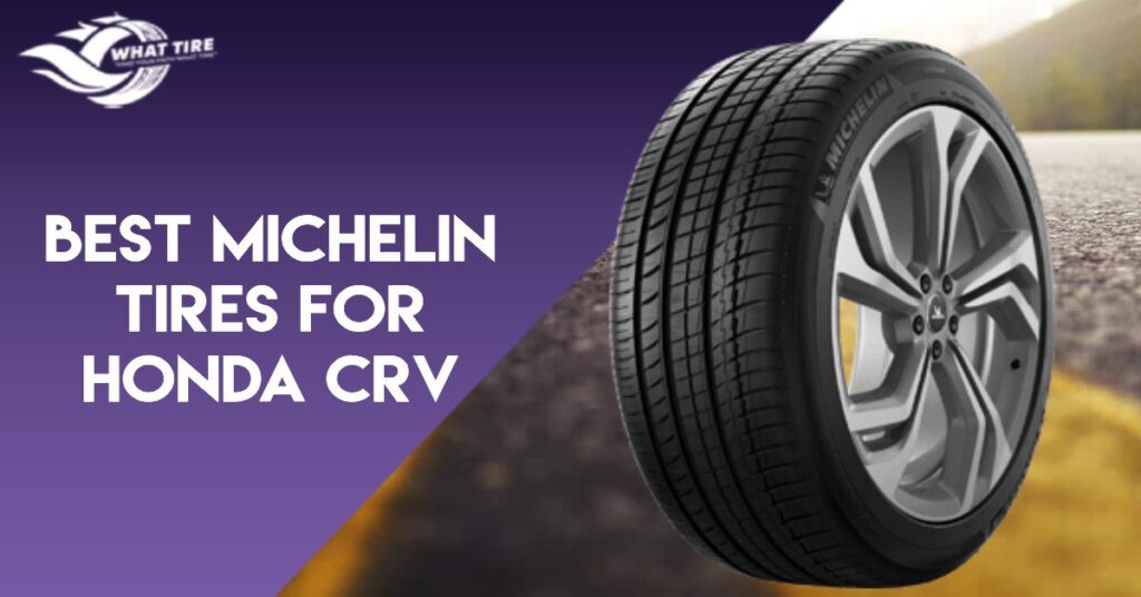 best Michelin tires for Honda CRV
