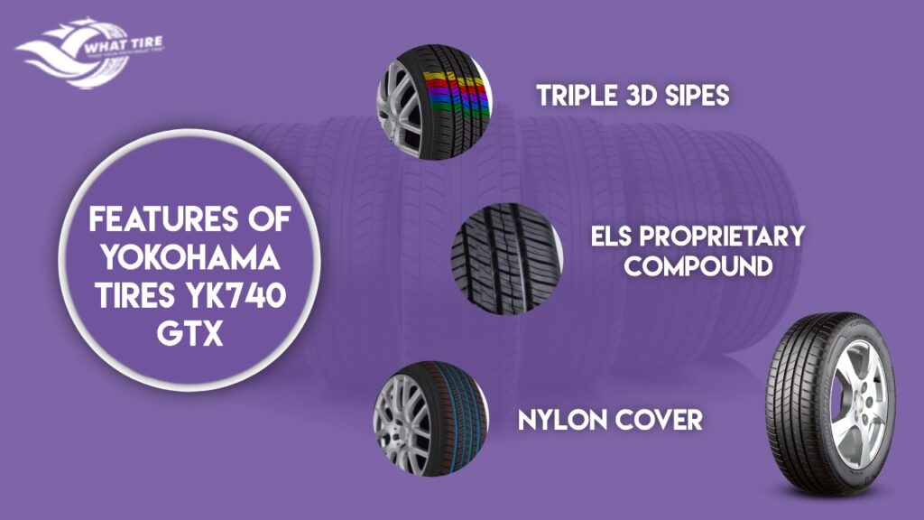 Key Features of Yokohama Tires YK740 GTX